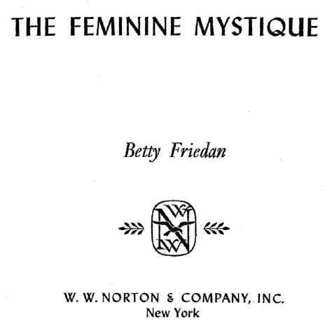 friedan problem that has no name The Feminine Mystique Betty Friedan